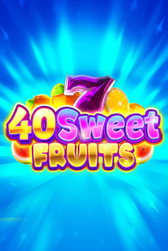 Демо игра 40 Sweet Fruits от  | Casino X BY