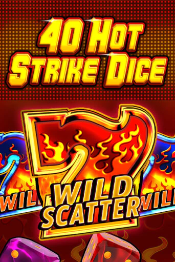 Демо игра 40 Hot Strike Dice от  | Casino X BY
