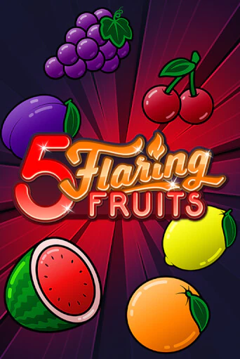 Демо игра 5 Flaring Fruits от  | Casino X BY