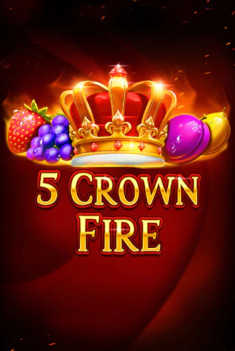 Демо игра 5 Crown Fire от  | Casino X BY