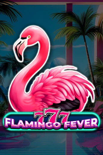 Демо игра 777 - Flamingo Fever от  | Casino X BY