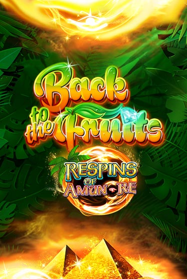 Демо игра Back to the Fruits Respins of Amun Re от  | Casino X BY
