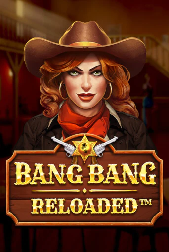 Демо игра Bang Bang Reloaded от Booming Games | Casino X BY