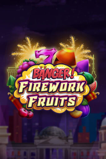 Демо игра Banger! Firework Fruits от  | Casino X BY