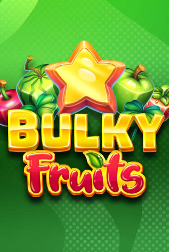 Демо игра Bulky Fruits от  | Casino X BY