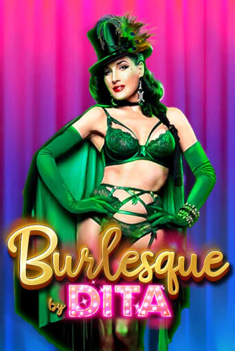 Демо игра Burlesque by Dita от  | Casino X BY
