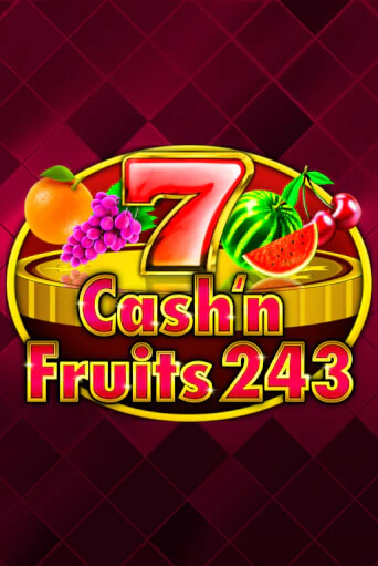 Демо игра Cash'n Fruits 243 от  | Casino X BY