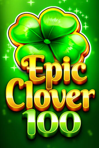 Демо игра EPIC CLOVER 100 от  | Casino X BY