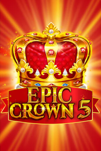 Демо игра Epic Crown 5 от  | Casino X BY
