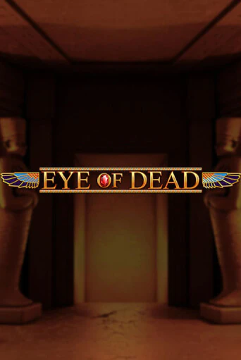 Демо игра Eye of Dead от  | Casino X BY