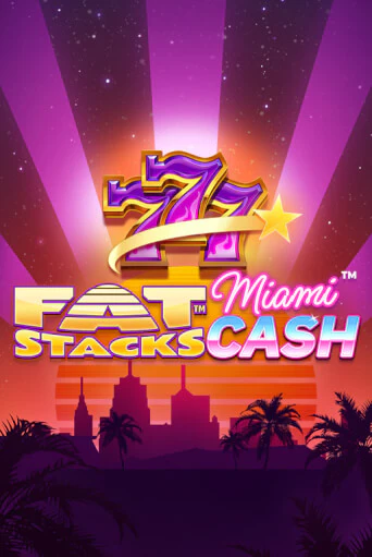 Демо игра FatStacks Miami Cash от  | Casino X BY