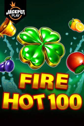 Демо игра Fire Hot 100 Jackpot Play от  | Casino X BY
