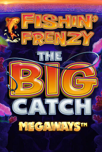 Демо игра Fishin Frenzy Big Catch Megaways от  | Casino X BY