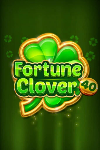 Демо игра Fortune Clover 40 от  | Casino X BY