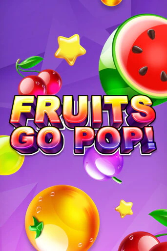 Демо игра Fruits Go Pop! от  | Casino X BY