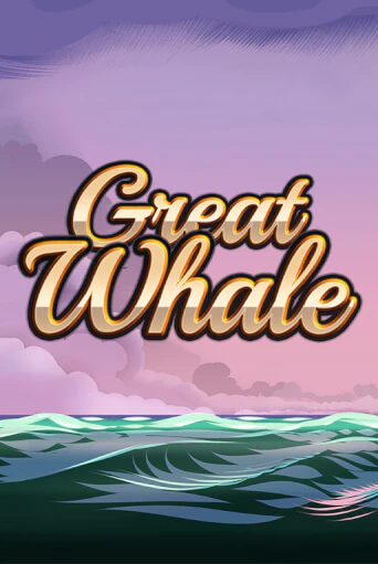 Демо игра Great Whale   от  | Casino X BY
