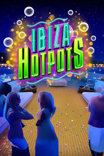 Демо игра Ibiza Hotpots от  | Casino X BY