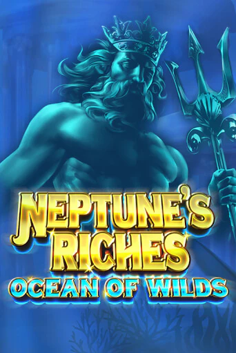 Демо игра Neptune's Riches: Ocean of Wilds от  | Casino X BY