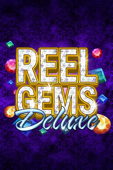 Демо игра Reel Gems Deluxe от  | Casino X BY
