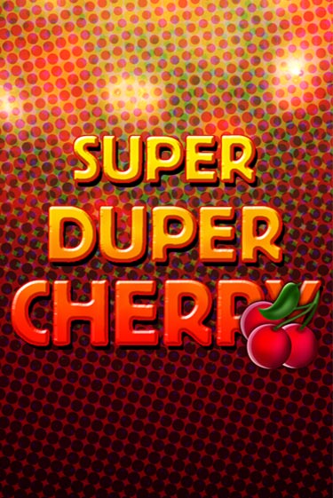 Демо игра Super Duper Cherry от  | Casino X BY
