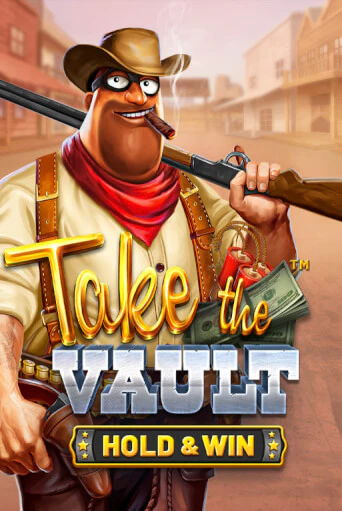 Демо игра Take the Vault - Hold & Win от  | Casino X BY