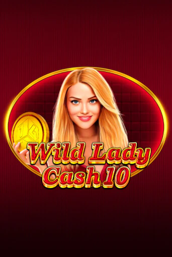 Демо игра Wild Lady Cash 10 от  | Casino X BY