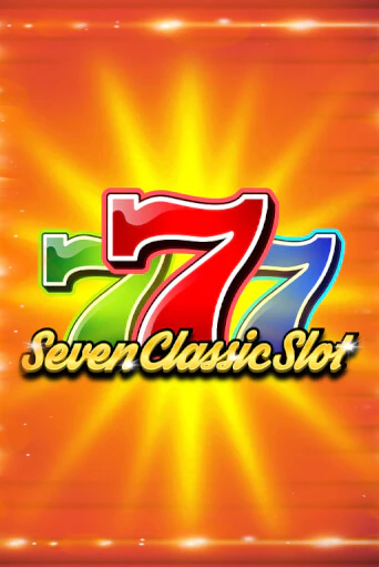 Демо игра Seven Classic Slot от  | Casino X BY